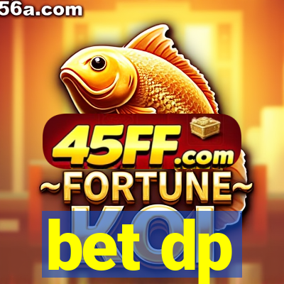 bet dp